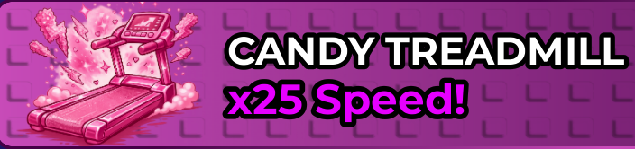 CANDY TREADMILL